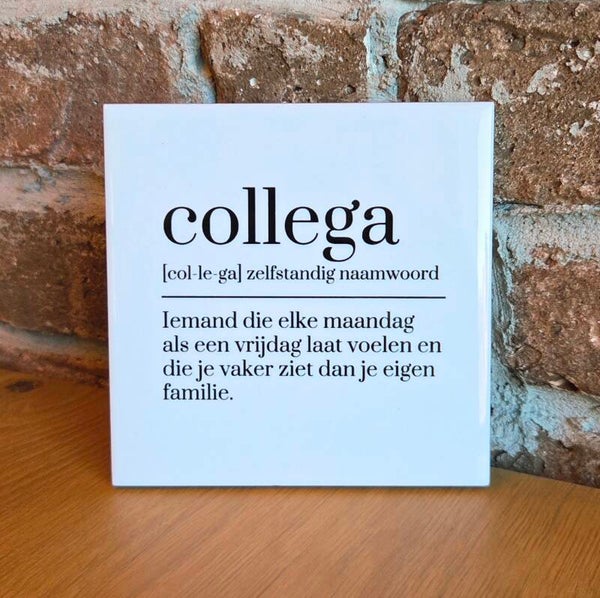 Tegeltje 'collega'