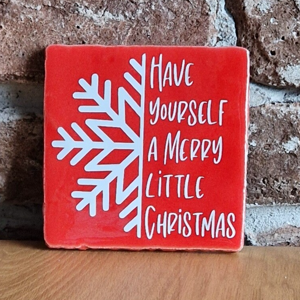 Tegeltje 'have yourself a merry little christmas'