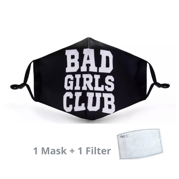 Stylish Re-usable Face Mask - Bad Girls Club
