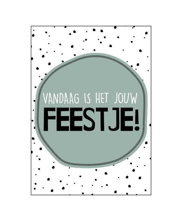 Ansichtkaart Vandaag is het jouw feestje!