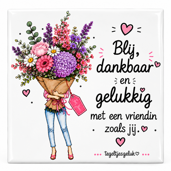 Blij, dankbaar en gelukkig met een vriendin zoals jij