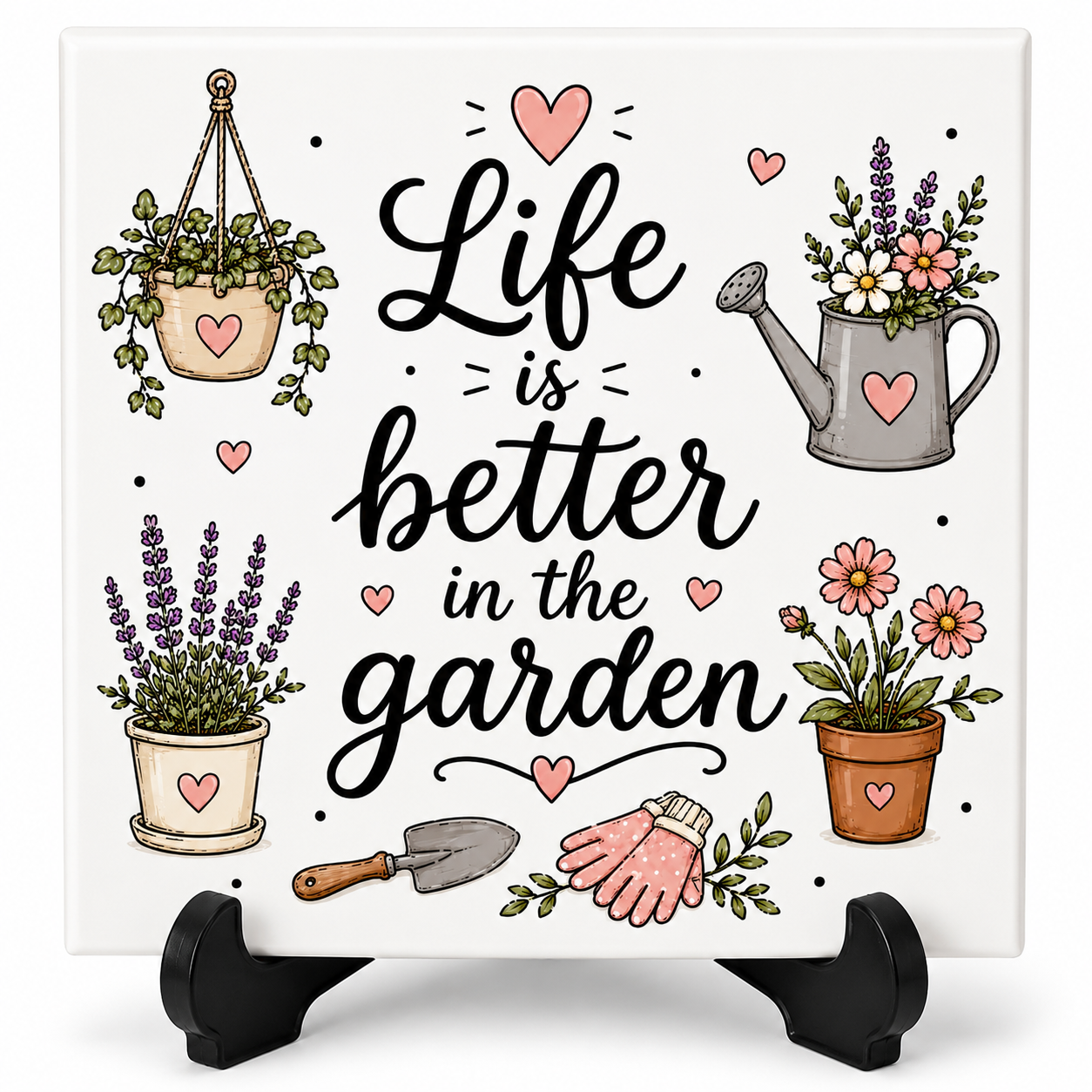 Life is better in the garden - tegeltje