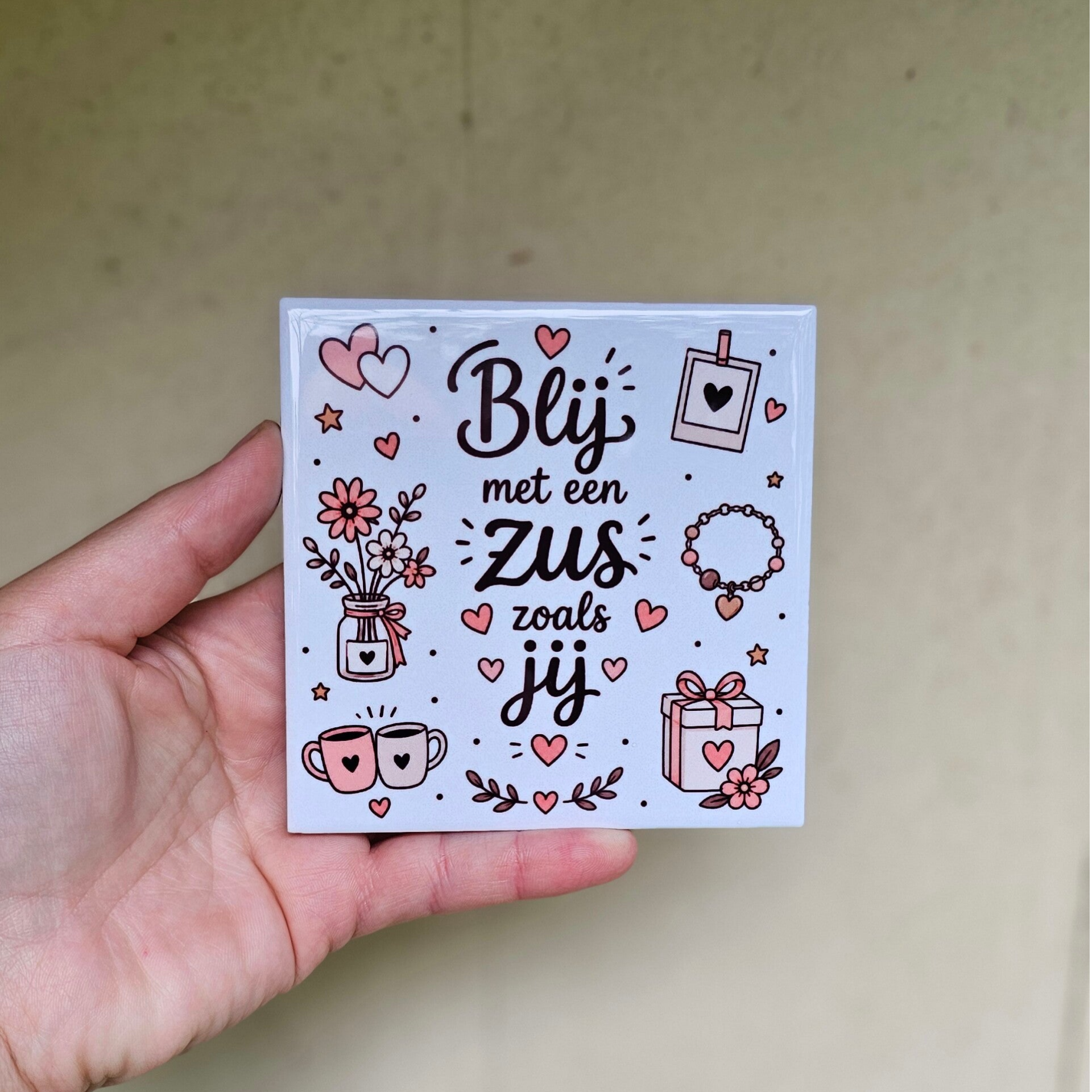Blij met een ZUS zoals jij - tegeltje