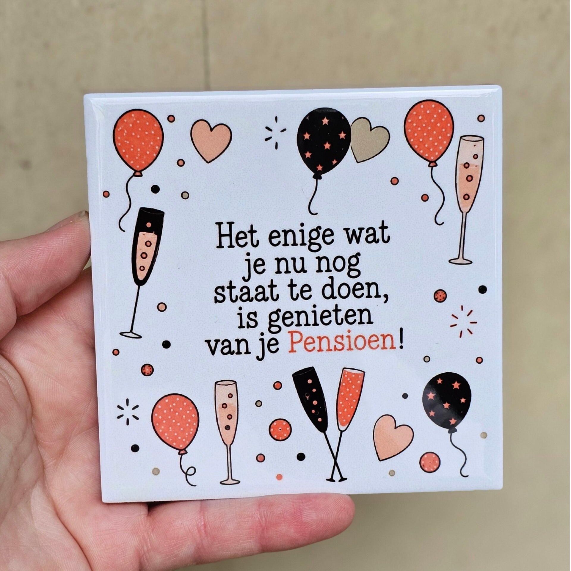 Pensioen tegeltje - Geniet van je pensioen (party)