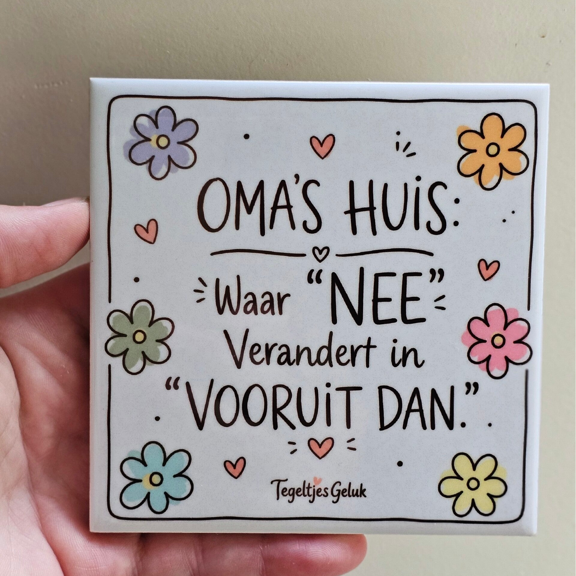 Familie tegeltje - Oma's huis waar NEE verandert in vooruit dan