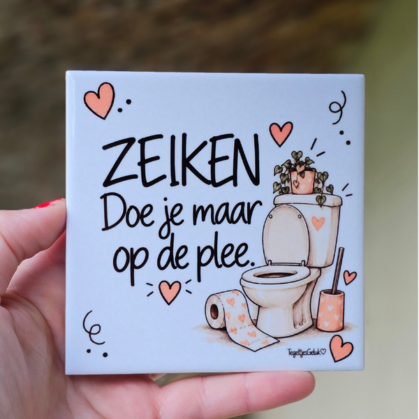 Grappig WC tegeltje - Zeiken doe je maar op de plee