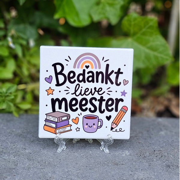 Bedankt tegeltje - Bedankt Lieve Meester