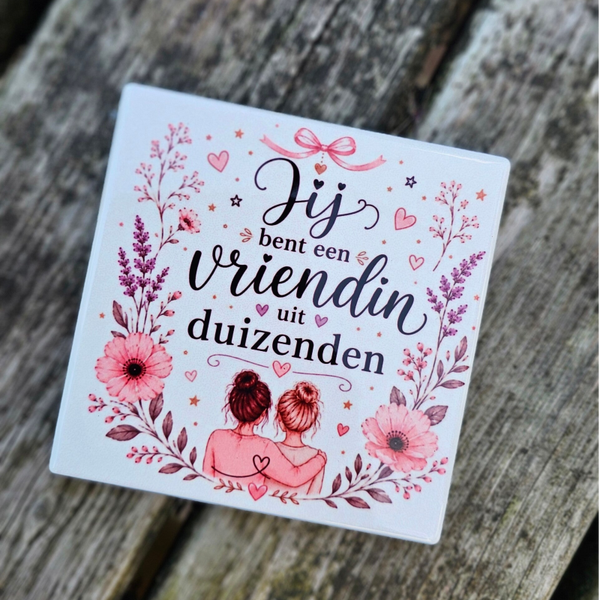 (B-KEUS) Jij bent vriendin uit duizenden - Tegeltje