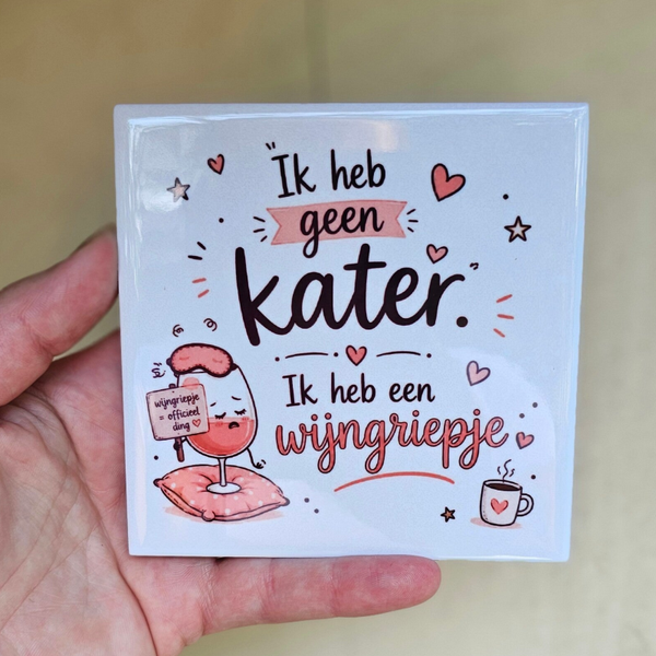 Grappig wijn tegeltje - Ik heb geen kater, ik heb een wijngriepje (roze)