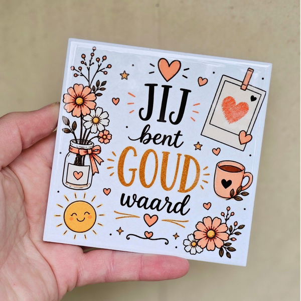 Waardering tegeltje - Jij bent GOUD waard