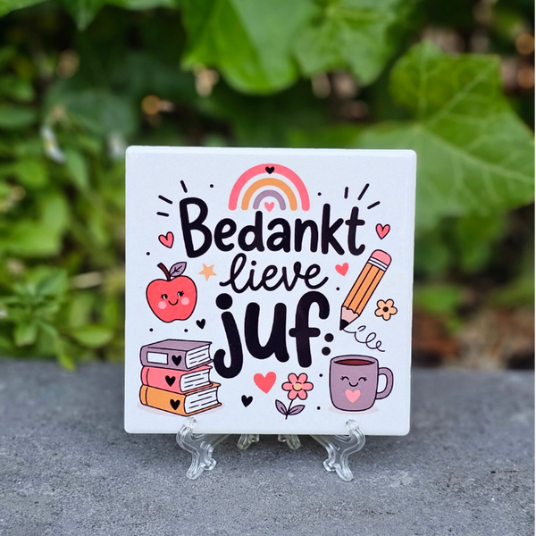 Bedankt tegeltje - Bedankt Lieve Juf