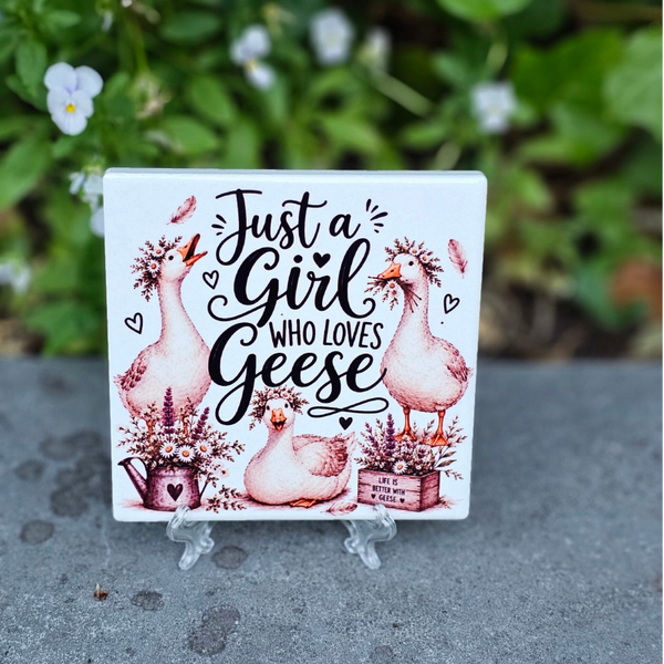 Just a girl who loves geese - tegeltje