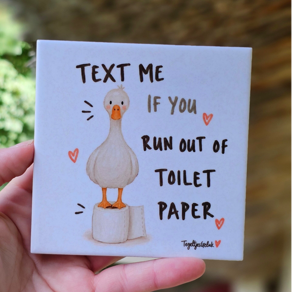 Grappig WC tegeltje - Text me if you run out of toilet paper