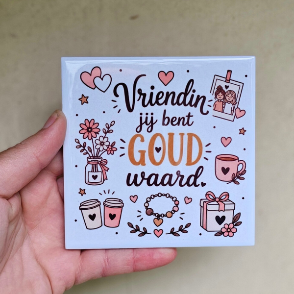 Vriendschap tegeltje - Vriendin jij bent goud waard