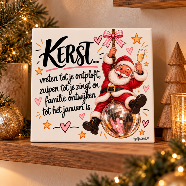 Kerst tegeltje - vreten tot je ontploft