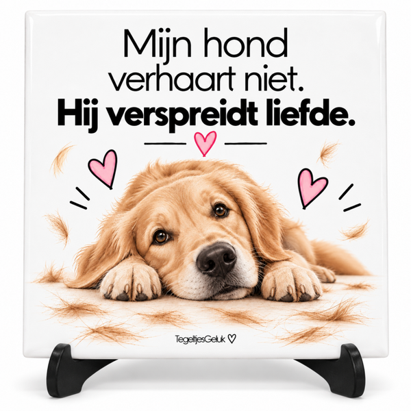 Huisdieren tegeltje - Mijn hond verhaart niet. Hij verspreidt liefde