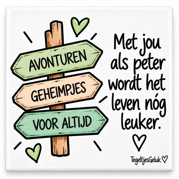 PETER tegeltje - met jou wordt het leven nog leuker
