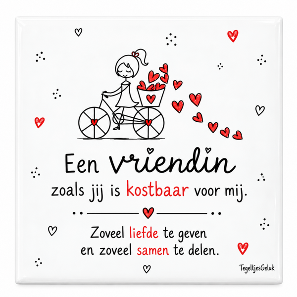 Een vriendin zoals jij is kostbaar voor mij