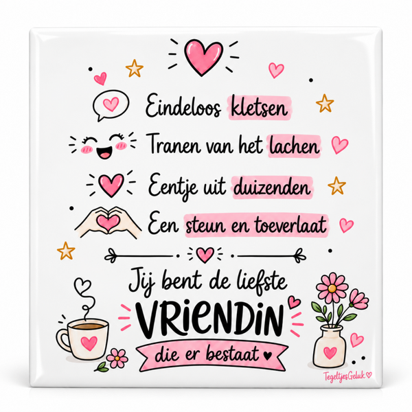 Jij bent de liefste VRIENDIN die er bestaat