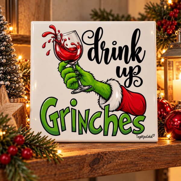 Kersttegeltje - Drink UP Grinches