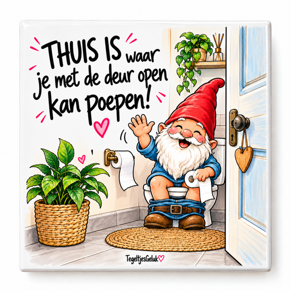 Grappig WC tegeltje - Thuis is..