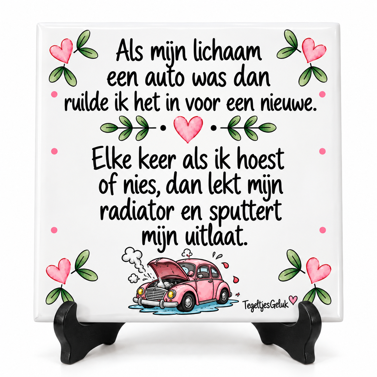 Grappig tegeltje - Als mijn lichaam een auto was...