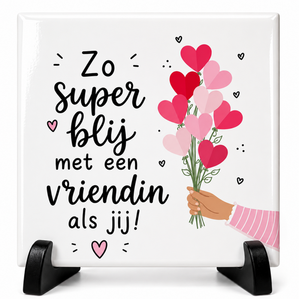 Vriendinnen Tegeltje – Zo Super Blij met een Vriendin als Jij