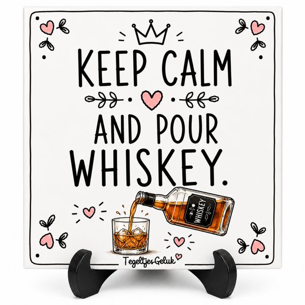 Grappig tegeltje - Keep Calm & Pour Whiskey