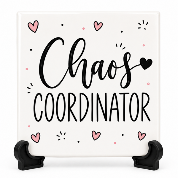 Chaos Coordinator | Keramisch Tegeltje