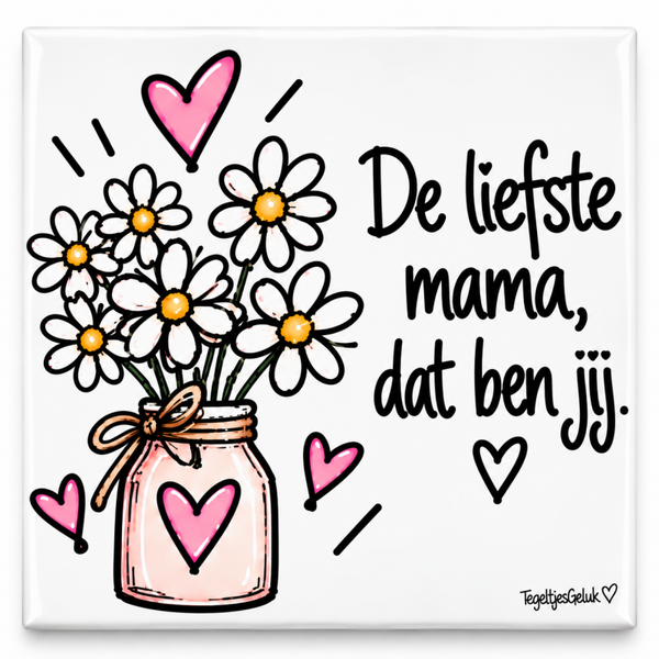 Mama tegeltje - De liefste mama ben jij