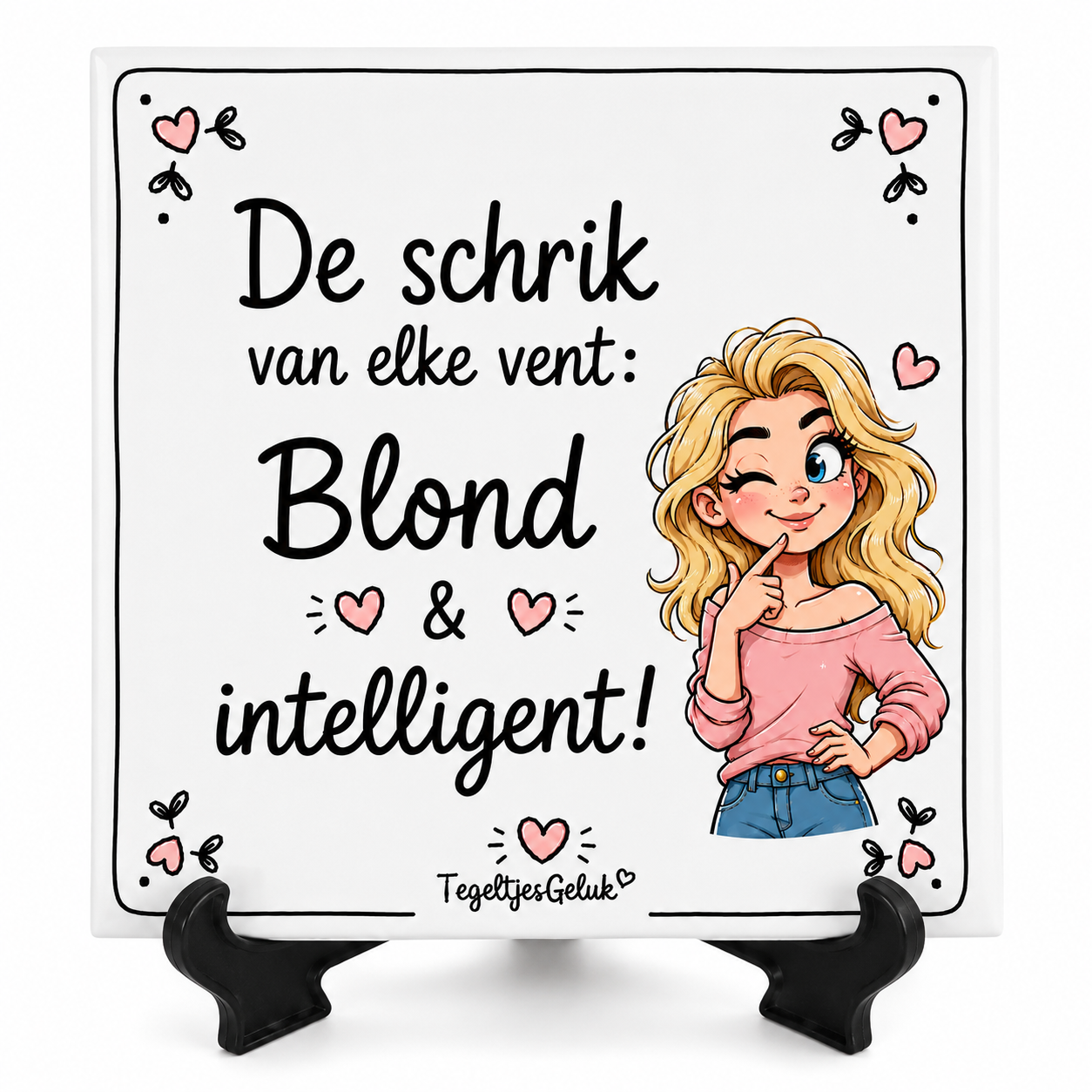 Grappig tegeltje - De schrik van elke vent, blond & intelligent!