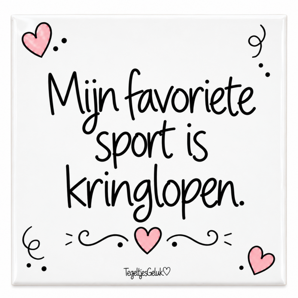 Grappig tegeltje - Mijn favoriete sport is kringlopen