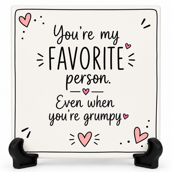 You're My Favorite Person - Tegeltje