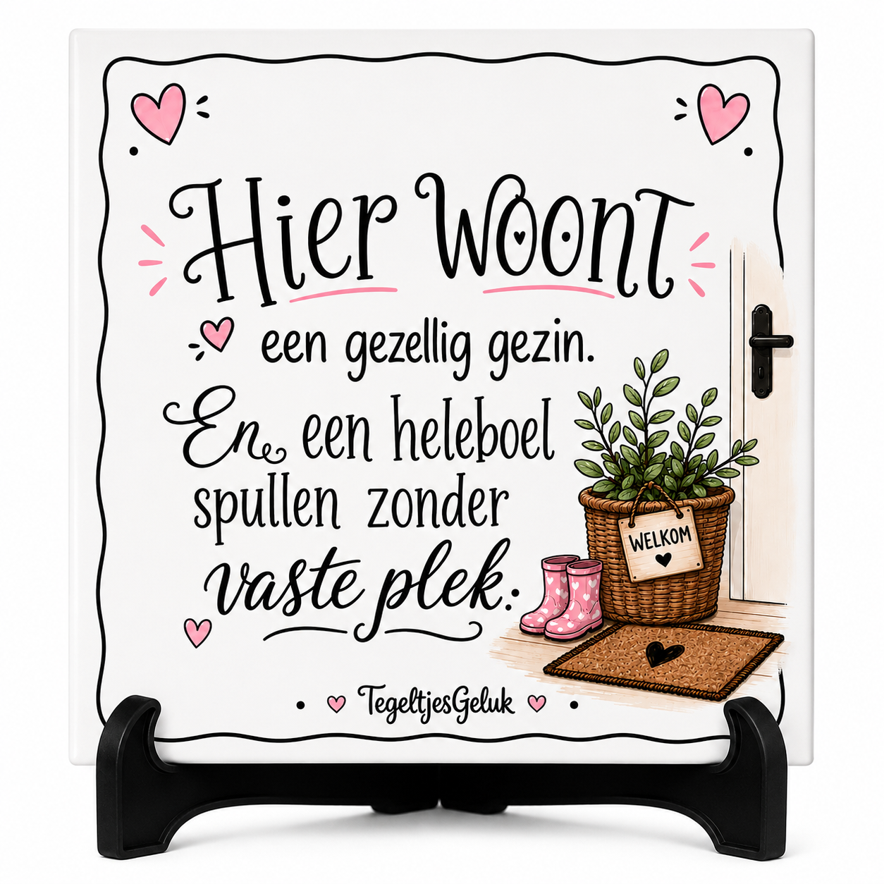 Grappig tegeltje - Hier woont een gezellig gezin & een heleboel spullen zonder vaste plek
