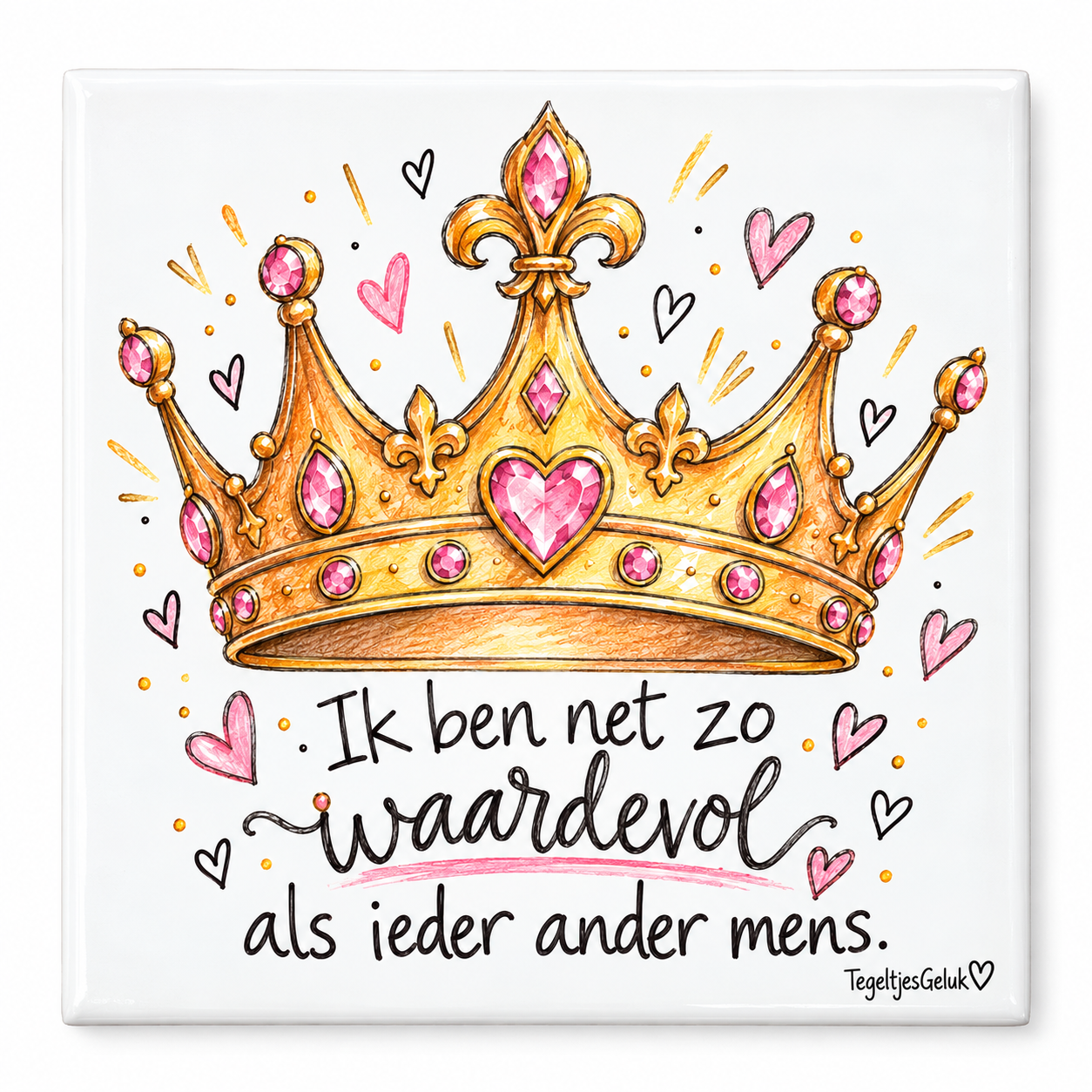 Zelfliefde tegeltje - Ik ben net zo WAARDEVOL als ieder ander mens