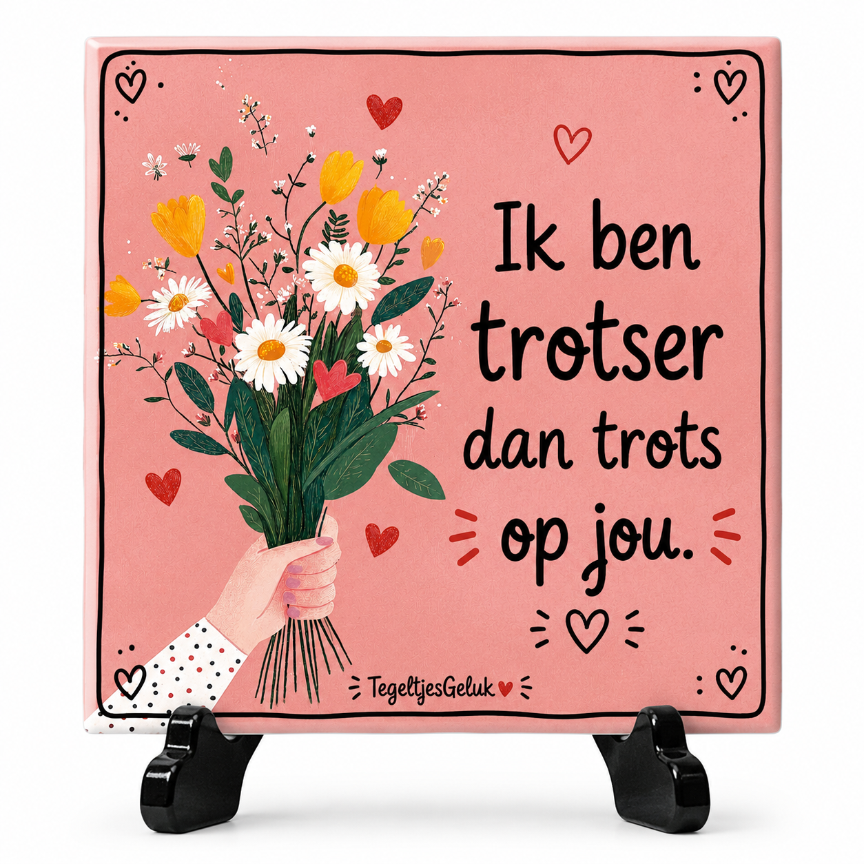 Waardering tegeltje - Ik ben trotser dan trots op jou
