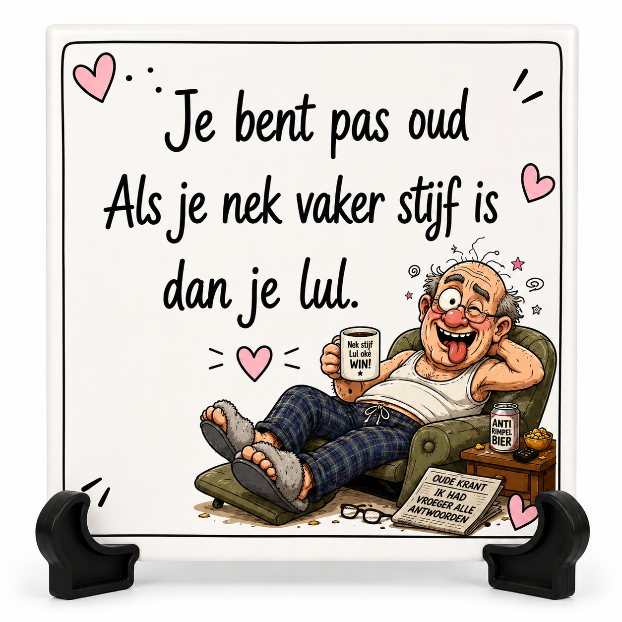 Je bent pas oud als.. - tegeltje