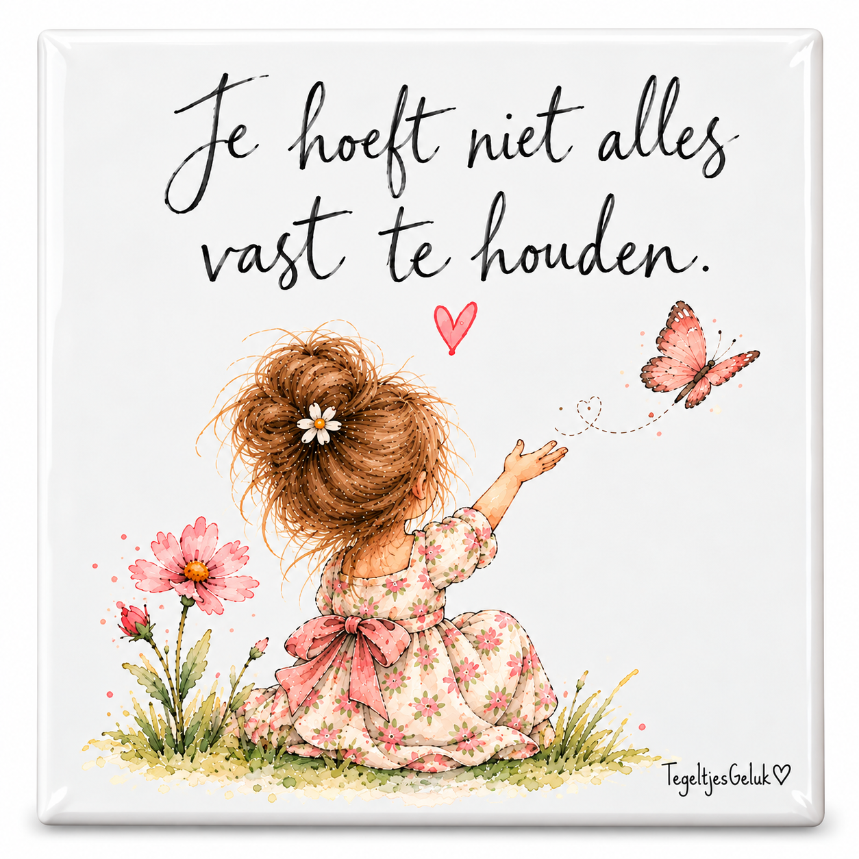 Motivatie tegeltje - Je hoeft niet alles vast te houden