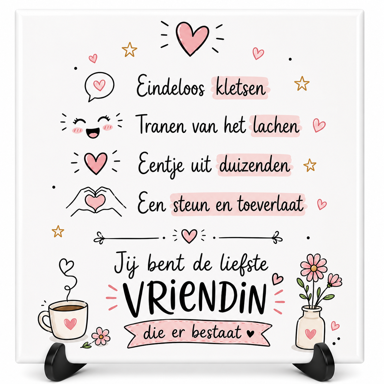 Jij bent de liefste vriendin die er bestaat - tegeltje
