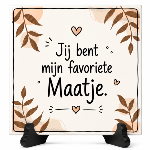 Vriendschap tegeltje - Jij bent mijn favoriete maatje