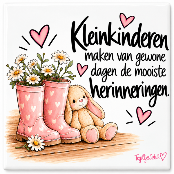 Kleinkinderen tegeltje - Maken van gewone dagen de mooiste herinneringen