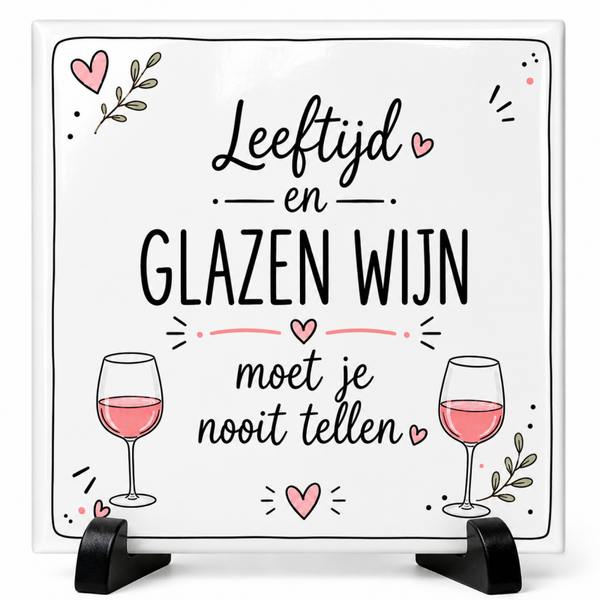 Wijn Tegeltje – Leeftijd en Glazen Wijn Moet Je Nooit Tellen