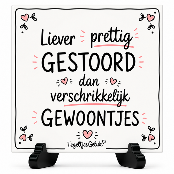 Grappig tegeltje - Liever prettig gestoord dan verschrikkelijk gewoontjes