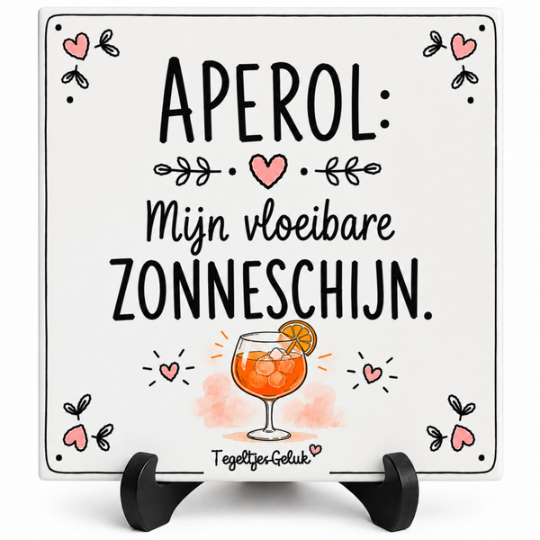Grappig tegeltje - Aperol mijn vloeibare zonnenschijn