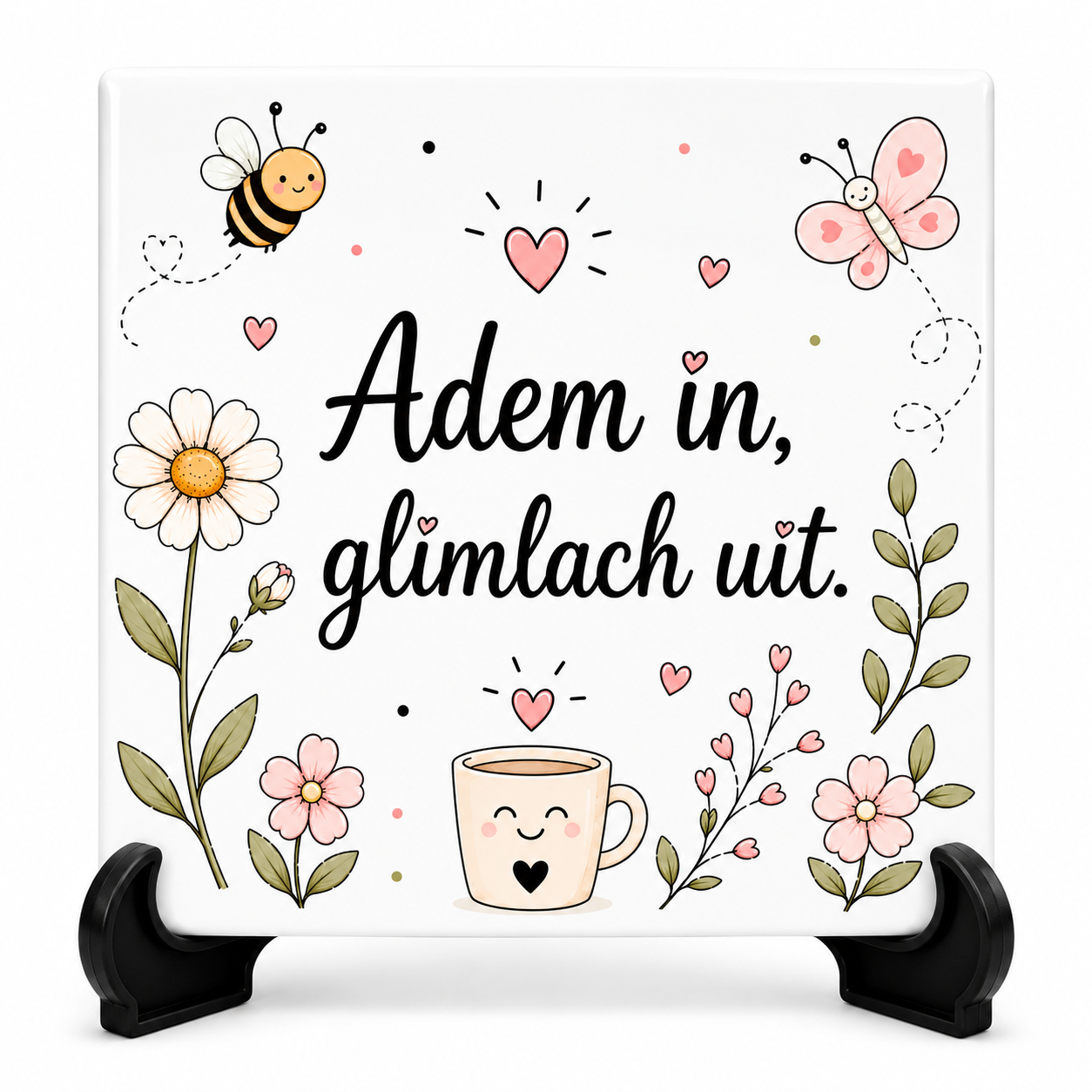 Adem in, glimlach uit - tegeltje