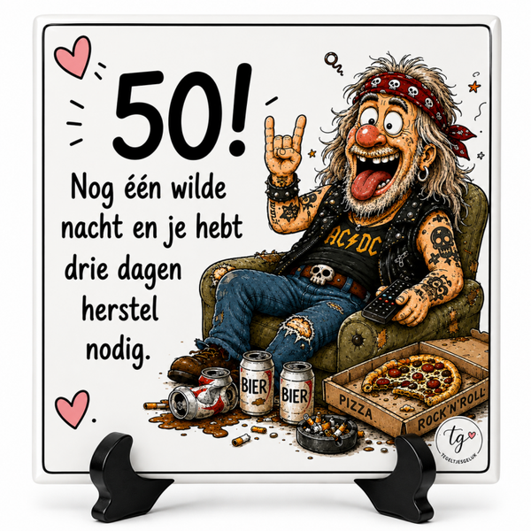 Verjaardag tegeltje - Nog één wilde nacht en je hebt drie dagen herstel nodig