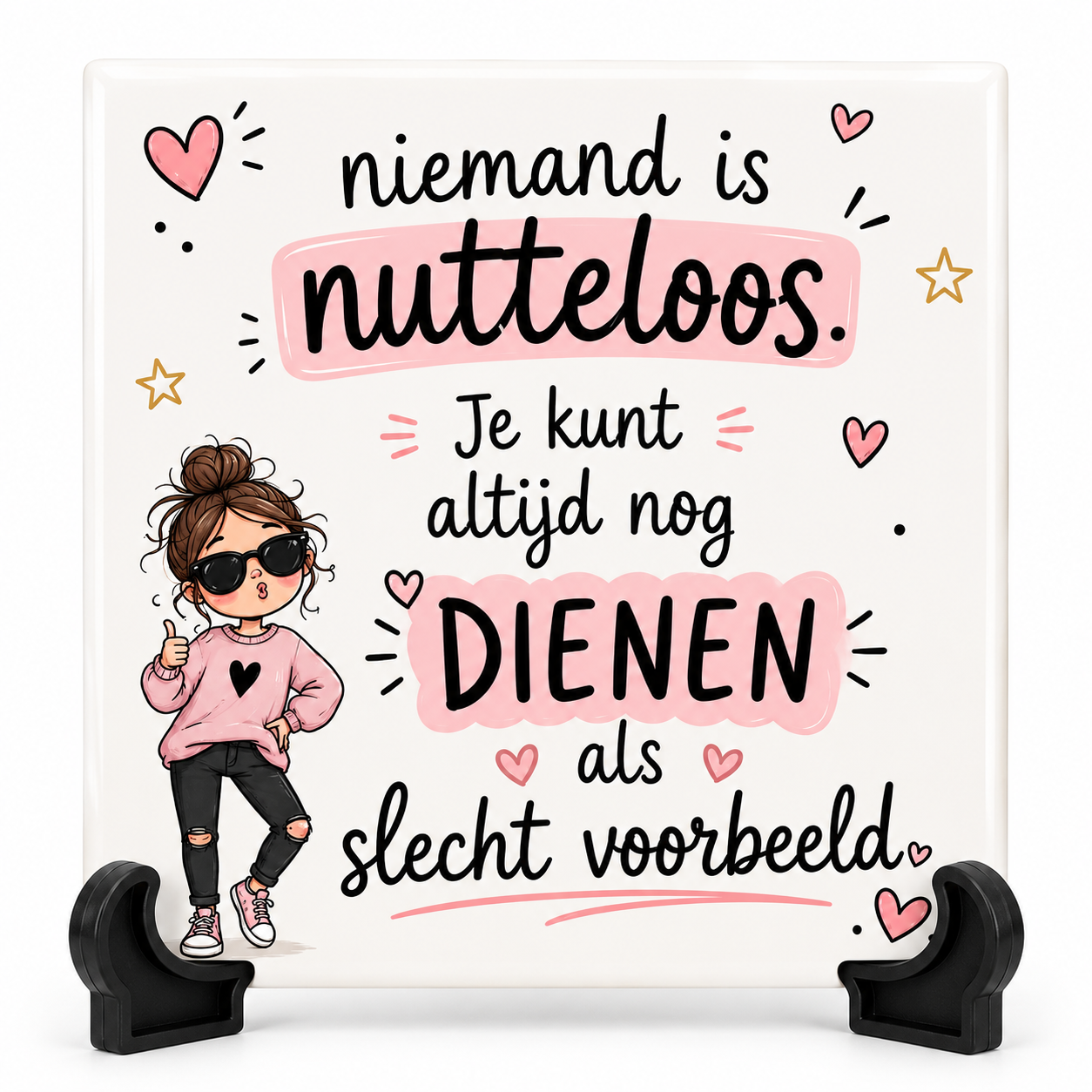 Niemand is nutteloos - tegeltje