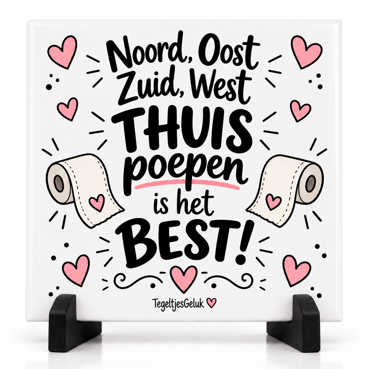 Grappig WC tegeltje - Noord, Oost, Zuid, West, Thuis poepen is het best