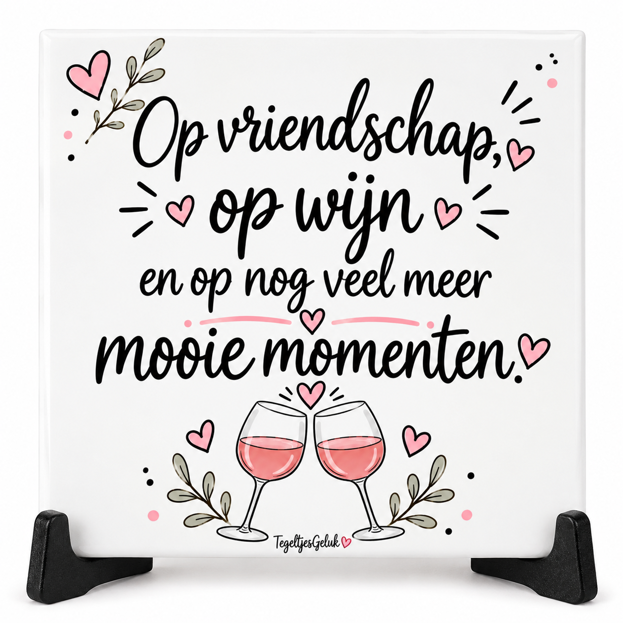 Vriendschap tegeltje - Op vriendschap op wijn en op nog veel mooie momenten