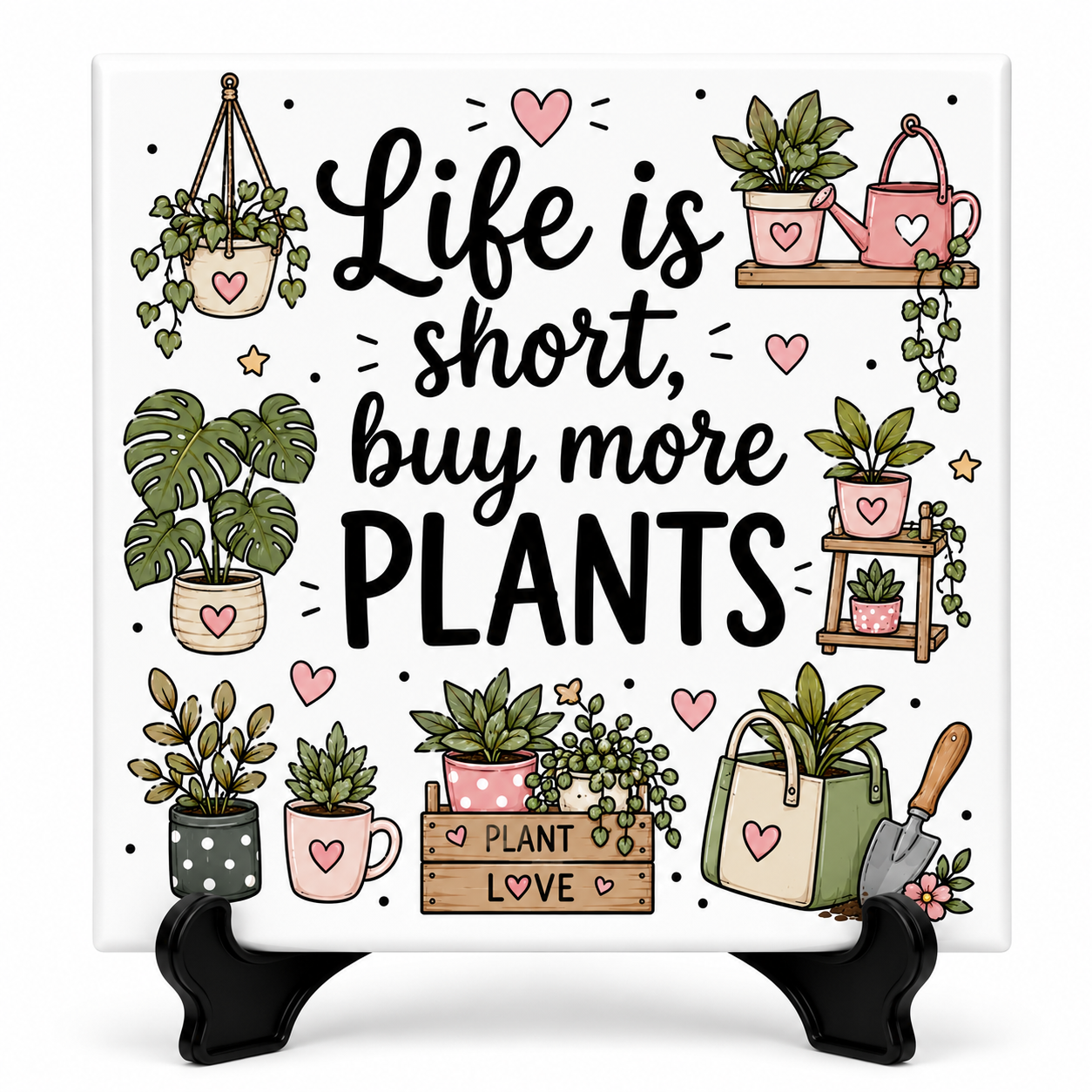 Life is Short, Buy More Plants - Tegeltje
